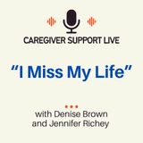 The Caregiving Stress Factor: "I Miss My Life"
