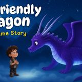 George _ The Friendly Dragon  Magical Bedtime Story for Kids