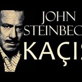 KAÇIŞ John Steinbeck sesli kitap tek parça Akın ALTAN