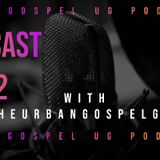 Episode 3 - UrbanGospel show