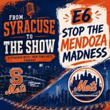 Stop the Mendoza Madness! E6