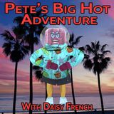 Pete's Big Hot Adventure