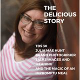 TDS 30 JULIA MAE HUNT BRAND PHOTOGRAPHER TALKS IMAGES AND MEANING AND AN IMPROMPTU MEMORABLE MEAL