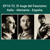 16- El Auge del Facismo-Italia-Alemania-España.