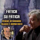 Fatica su Fatica; perché ritradurre Tolkien è importante