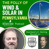 The Folly of Wind and Solar to Power Pennsylvania