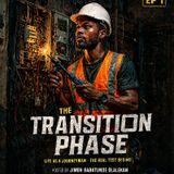 Journey man S1- The transition phase