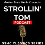 GSMC Classics: Strollin’ Tom Episode 48: Brotherhood