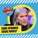 Como aprender coisas novas? É tarde para aprender?