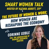Reinventing Work: How Women are Leading the New Economy with Corinne Goble