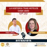 La historia tras Hoteles Casa 1800 - MAS TURISMO CHINO EP.33