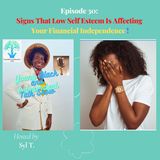 Signs That Low Self Esteem Is Affecting Your Financial Independence.