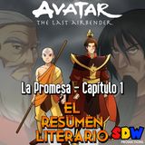 Avatar: La Leyenda De Aang "La Promesa" - Capítulo 1