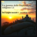 La gamma delle imposizioni religiose
