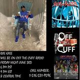 OFF THE CUFF RADIO- EPISODE 500 STARRING RAS KASS