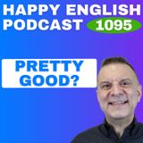 1095 – How to Use “Pretty” in Everyday English