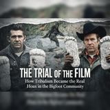 The Real Bigfoot Hoax Isn’t What You Think