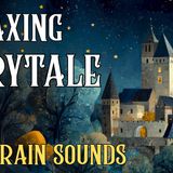 Relaxing Fairytale with Rain Sounds _ Queen Seraphina and the White Doe _ Cozy Bedtime Story