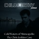 Cold Waters of Minneapolis: The Chris Jenkins Case