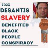 DeSantis Black History Conspiracy