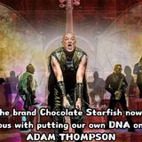 No Strings Attached With ADAM THOMPSON From CHOCOLATE STARFISH