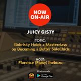 Juicy Gisty (S2ep1) - Bobrisky Holds A Masterclass On Becoming A Better SideChick