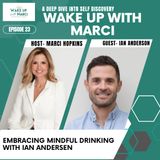 Embracing Mindful Drinking with Ian Andersen