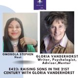 E423: Raising Sons In The 21st Century With Dr. Gloria Vanderhorst