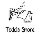 Todd’s Snore