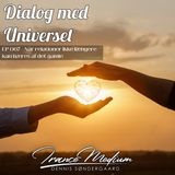 Dialog med Universet EP067 - Når relationer ikke længere kan bæres af det gamle