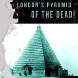 The Egyptians Laid Bodies To Rest In Pyramid Tombs, But What About London's ONE Pyramid For Millions?