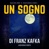 Un sogno di F. Kafka - Audiolibri e Audioracconti