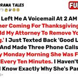 My Mother Left Me A Voicemail At 2 AM Saying _Don_t Bother Coming For... - Best Reddit Stories