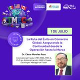 692 - La Ruta del Éxito en Comercio Global: Asegurando la Continuidad desde la Operación hasta la Marca