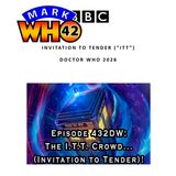 Episode 432DW - The I.T.T. Crowd... (Invitation to Tender)!