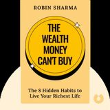 THE WEALTH MONEY CAN’T BUY