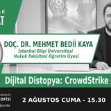 "Dijital Distopya: CrowdStrike Olayı"  | Bölüm493