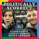 Stereotipi e luoghi comuni senza censure