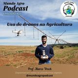 #23 MAP USO DE VANTS (DRONES) NA AGRICULTURA COM MARCO VRECH
