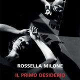 Rossella Milone "Il primo desiderio"