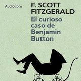 ⏳ El Curioso Caso de Benjamin Button — Audiolibro Completo en Español | Nacer Viejo, Morir Joven