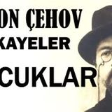 Çocuklar  Anton Çehov Hikayeler tek parça