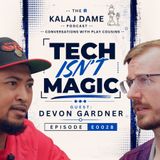Technology Put Simply - From Hardware to AI: Devon Gardner | E0028