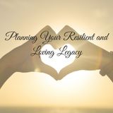 Planning Your Resilient and Loving Legacy