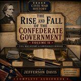 The Rise and Fall of the Confederate Government, Volume 2 by Jefferson Davis | Civil War History & Confederate Memoirs Part 5