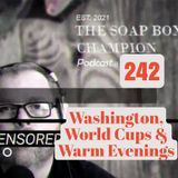 Washington, World Cups & Warm Evenings