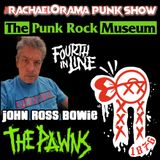 The Punk Rock Museum John Ross Bowie, 1876, The Pawns, Fourth in Line