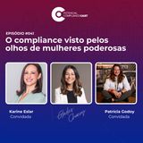 #041 | Potencial Compliance Cast - O compliance visto pelos olhos de mulheres poderosas