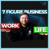 Work/Life Balance of A 7 Figure Trades Business Owner