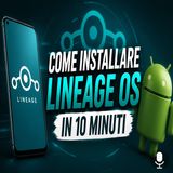 Come installare Lineage OS in 10 minuti